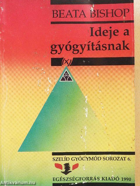 Ideje a gyógyításnak