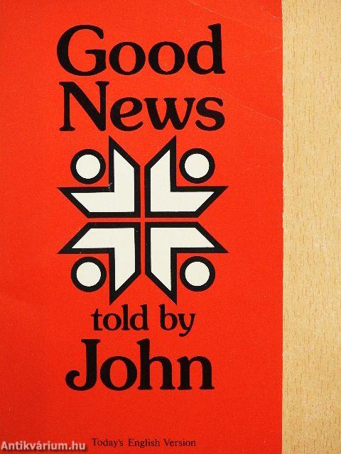 Good news told by John