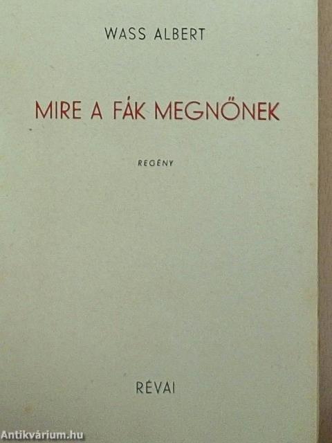 Mire a fák megnőnek