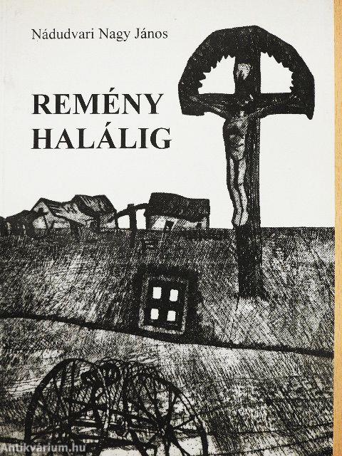 Remény halálig