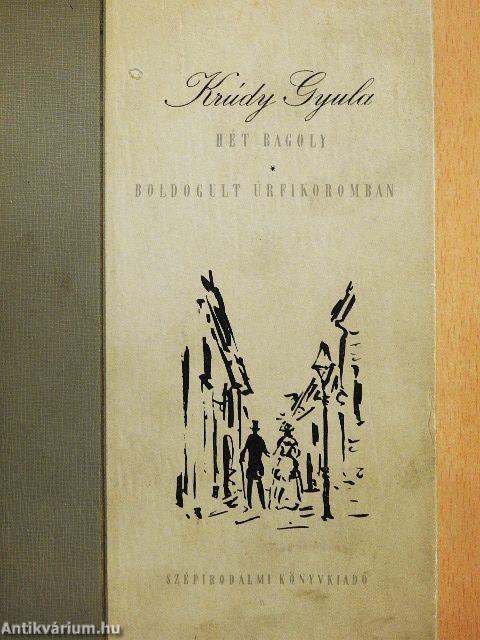 Hét Bagoly/Boldogult úrfikoromban