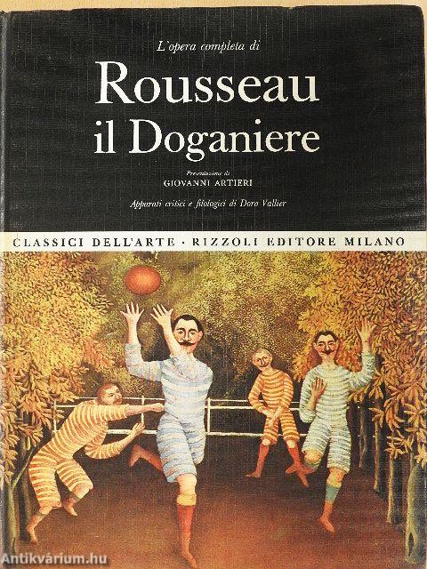 L'opera completa di Rousseau il Doganiere