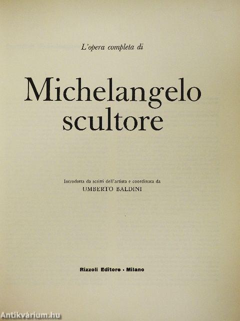 L'opera completa di Michelangelo scultore