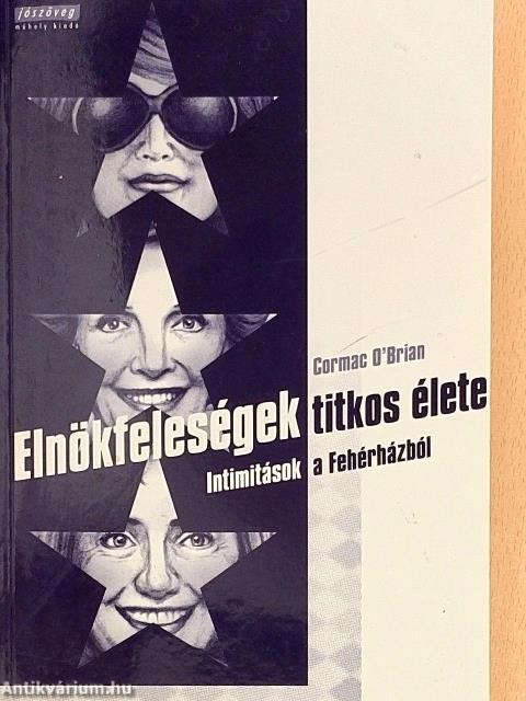 Elnökfeleségek titkos élete