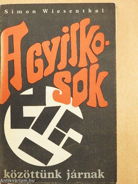 A gyilkosok közöttünk járnak