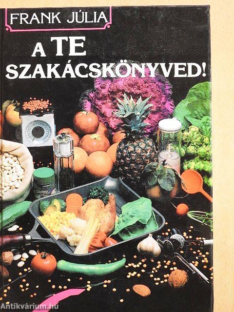 A Te szakácskönyved!