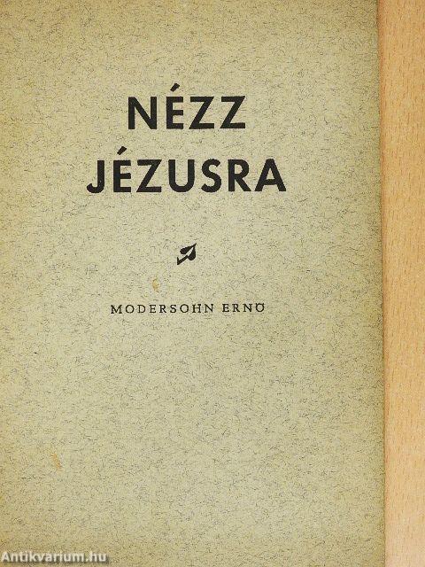 Nézz Jézusra!