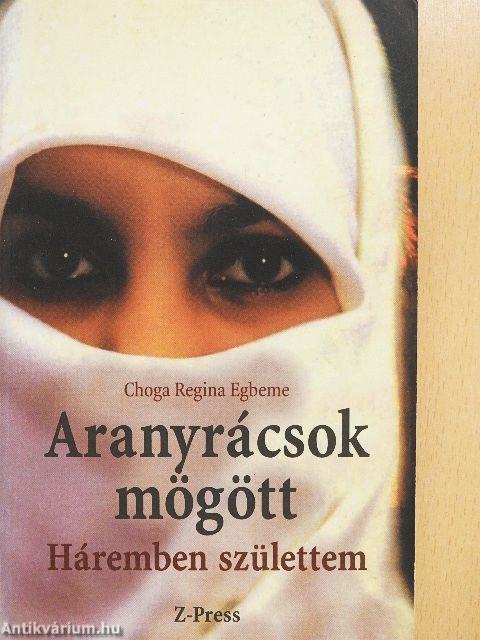 Aranyrácsok mögött