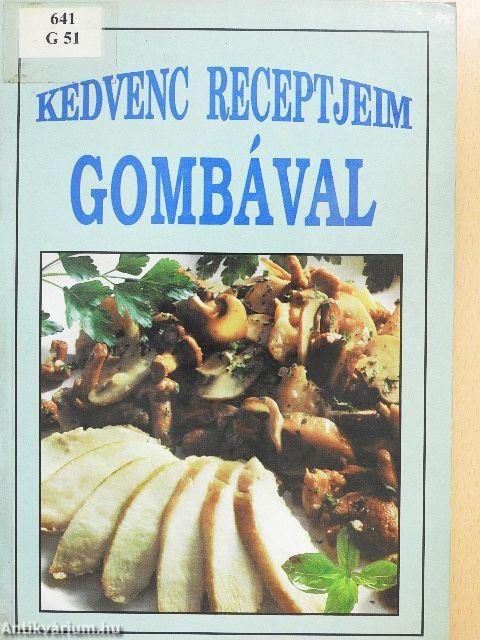 Kedvenc receptjeim gombával