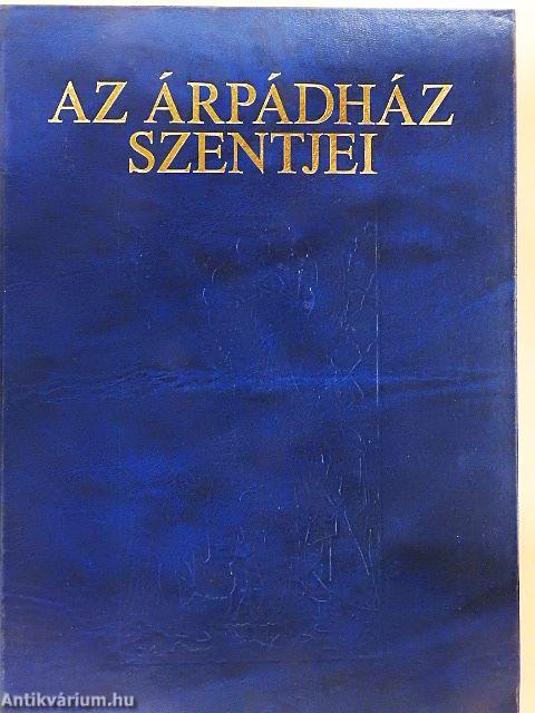 Az Árpádház Szentjei