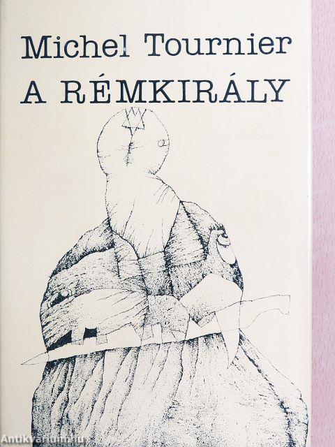 A Rémkirály