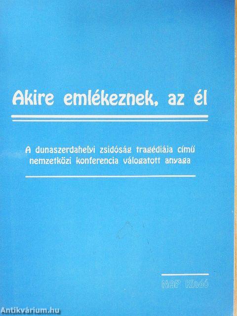 Akire emlékeznek, az él