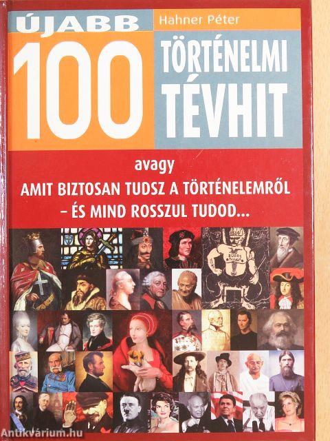Újabb 100 történelmi tévhit