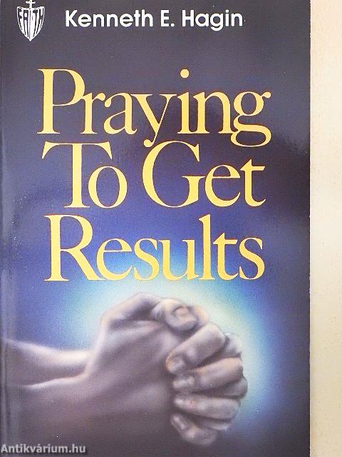 Praying To Get Results