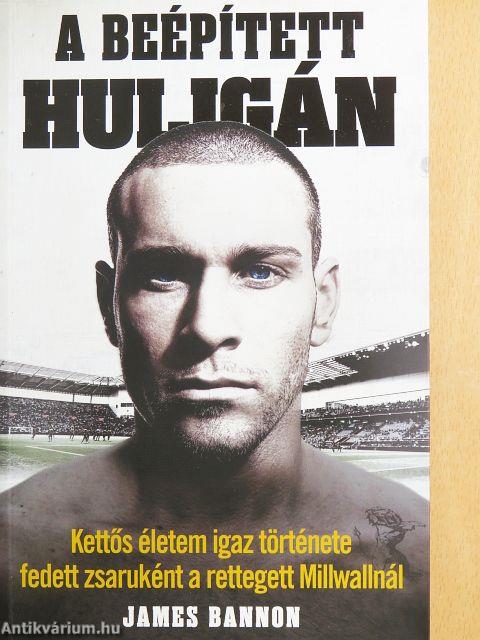 A beépített huligán