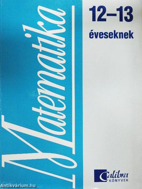 Matematika 12-13 éveseknek