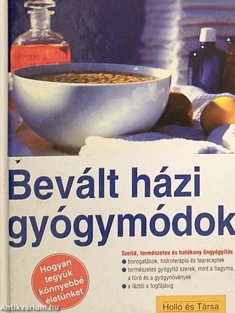 Bevált házi gyógymódok