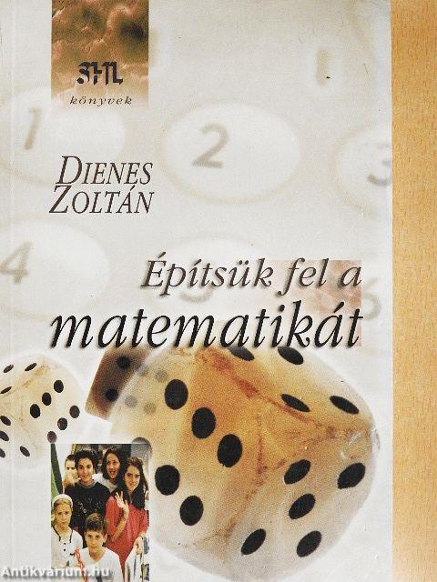 Építsük fel a matematikát