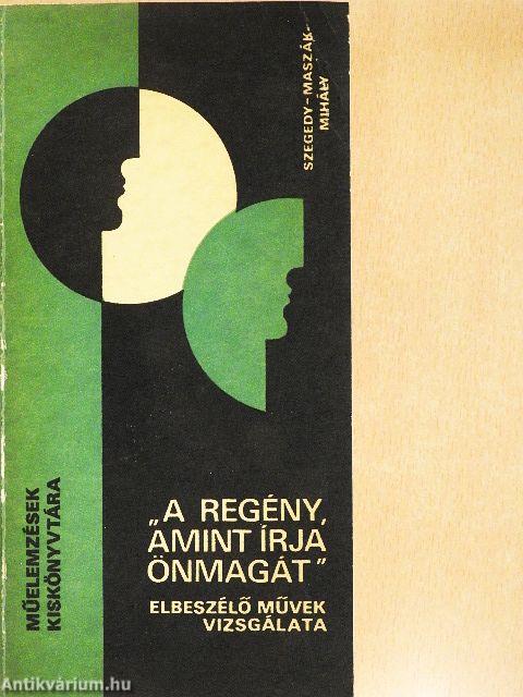 "A regény, amint írja önmagát"
