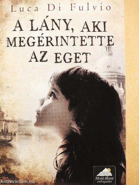 A lány, aki megérintette az eget