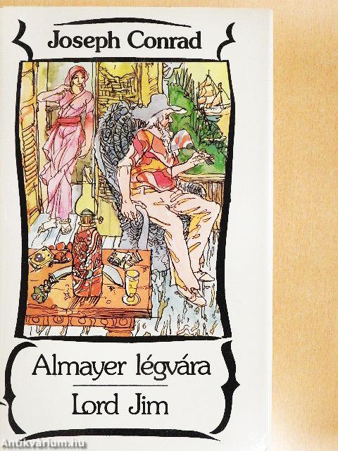 Almayer légvára/Lord Jim