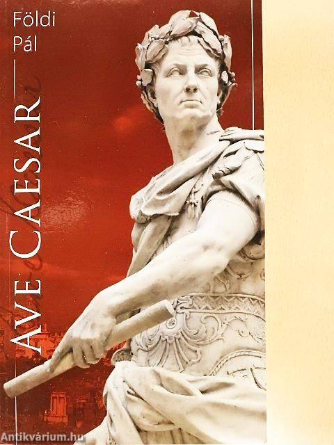Ave Caesar