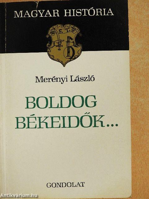 Boldog békeidők...
