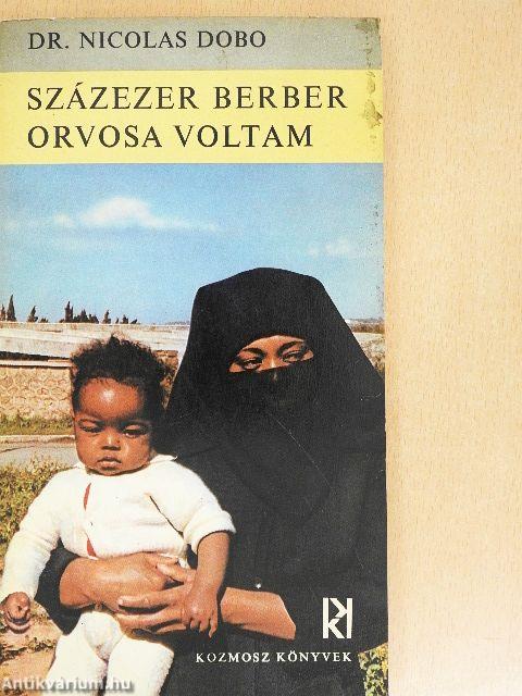Százezer berber orvosa voltam
