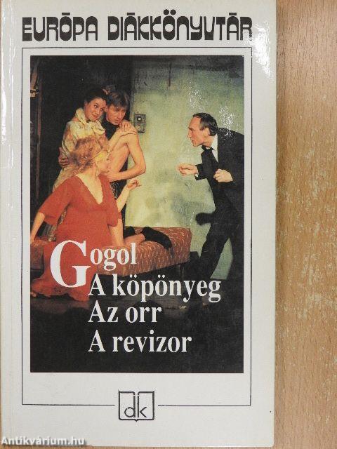 A köpönyeg/Az orr/A revizor