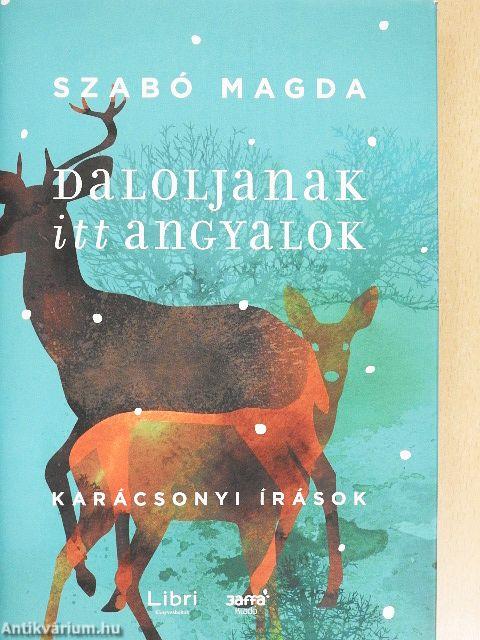 Daloljanak itt angyalok 