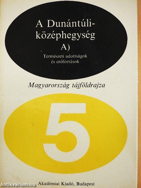 A Dunántúli-középhegység A)