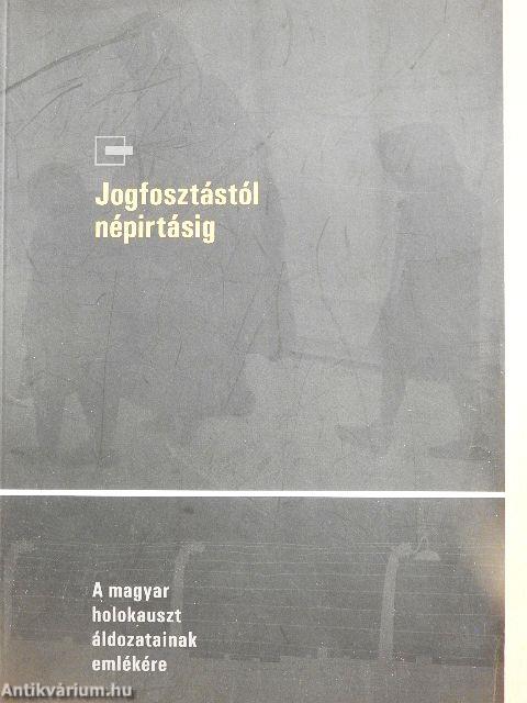 Jogfosztástól népirtásig