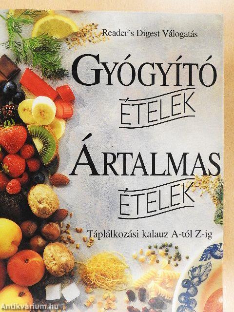 Gyógyító ételek - Ártalmas ételek 