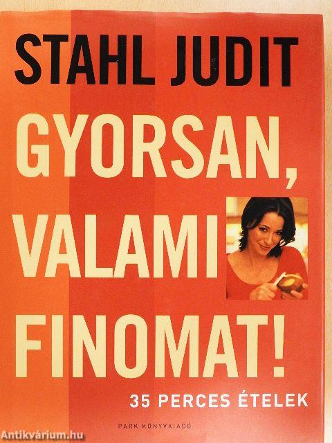 Gyorsan, valami finomat!