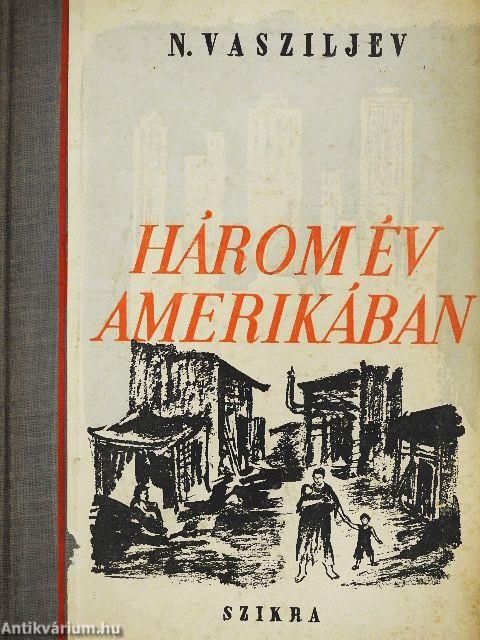 Három év Amerikában