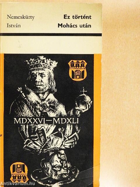 Ez történt Mohács után