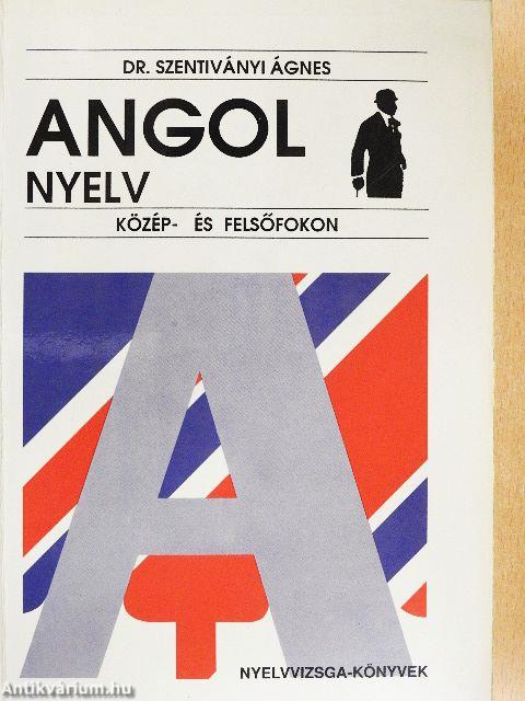 Angol nyelv közép- és felsőfokon