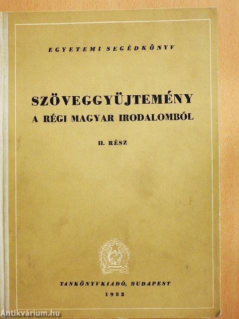 Szöveggyűjtemény a régi magyar irodalomból II.