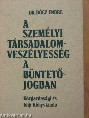 A személyi társadalomveszélyesség a büntetőjogban