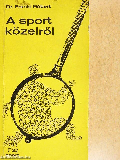 A sport közelről