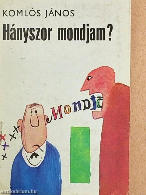 Hányszor mondjam?