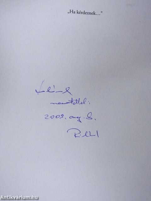 "Ha kérdeznek..." (dedikált példány)