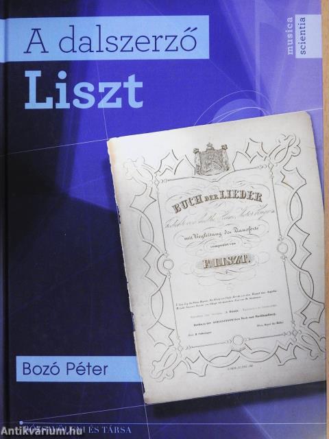 A dalszerző Liszt (dedikált példány)