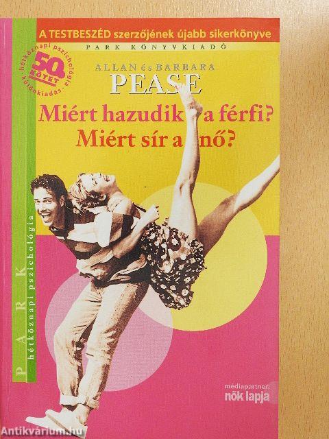 Miért hazudik a férfi? Miért sír a nő?