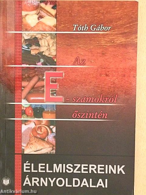 Az E-számokról őszintén