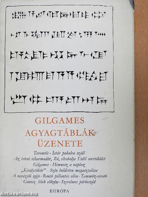 Gilgames/Agyagtáblák üzenete