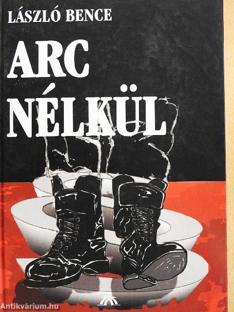 Arc nélkül