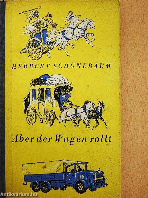Aber der Wagen rollt