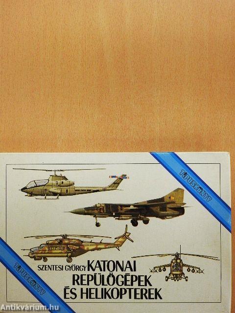 Katonai repülőgépek és helikopterek