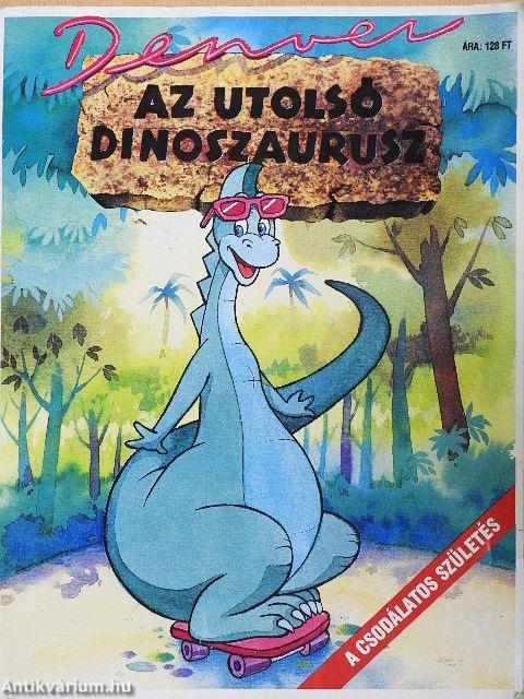 Denver, az utolsó dinoszaurusz